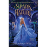 A Spark of Nature: A Cinderella Retelling