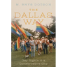 The Dallas Way: Gay Rights in a Conservative City
