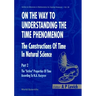 On the Way to Understanding the Time Phenomenon: The Constructions of Time in Natural Science, Part 2