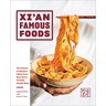 Xi'an Famous Foods: The Cuisine of Western China, from New York's Favorite Noodle Shop