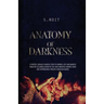 Anatomy of Darkness