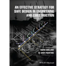 An Effective Strategy for Safe Design in Engineering and Construction