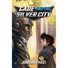 Cade and the Silver City
