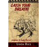 Catch Your Breath!: prepare to leave the rut . . .