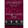 Dangerously Bad