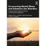 Co-Occurring Mental Illness and Substance Use Disorders: Evidence-Based Integrative Treatment and Multicultural Application