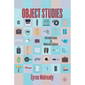 Object Studies: Introductions to Material Culture