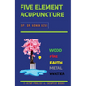 Five Element Acupuncture