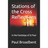 Stations of the Cross Reflections: in the Footsteps of St Paul