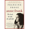 Anne Frank: The Book, the Life, the Afterlife