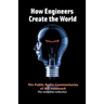 How engineers create the world: Bill Hammack's public radio commentaries