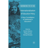 Internationalization of Education Policy: A New Constellation of Statehood in Education?