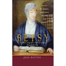 Betsy: The Dramatic Biography of Prison Reformer Elizabeth Fry