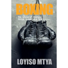 Boxing: the story of money, blood, sweat and tears