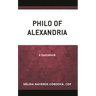 Philo of Alexandria: A Sourcebook