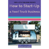 How to Start-Up a Food Truck Business