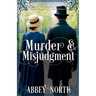 Murder & Misjudgment: A Pride & Prejudice Variation Mystery Romance