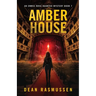 Amber House: An Emmie Rose Haunted Mystery Book 7