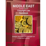 Middle East and Arabic Countries Copyright Law Handbook Volume 1 Strategic Information and Copyright Law in Selected Countries