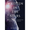 Written in the Stars: Understanding Astrology and How Your Star Sign Influences Your Life
