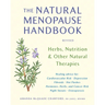 The Natural Menopause Handbook: Herbs, Nutrition, & Other Natural Therapies