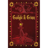 Gaslight & Grimm: Steampunk Faerie Tales
