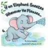 If an Elephant Sneezes Whenever He Pleases...