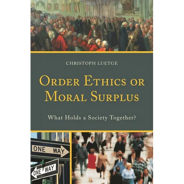 Order Ethics or Moral Surplus: What Holds a Society Together?