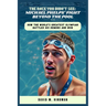 The Race You Didn't See: Michael Phelps' Fight Beyond the Pool: How the World's Greatest Olympian Battled His Demons and Won