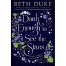 Dark Enough to See the Stars: The Sequel to IT ALL COMES BACK TO YOU