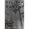 Are You Saved?: "Examine yourselves, whether ye be in the faith..."