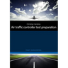 Air traffic controller test preparation: Development and selected elements, Eurocontrol / FEAST