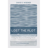 Lost the Plot: Finding Our Story in a Confusing World