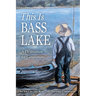 This Is Bass Lake