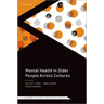 Mental Health in Older People Across Cultures