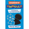 Disney Unbuilt: A Pocket Guide to the Disney Imagineering Graveyard