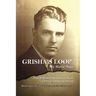 Grisha's Loop - My Slavic Saga: From the Bolshevik Revolution to America a Story of Courage and Survival