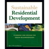 Sustainable Residential Development: Planning and Design for Green Neighborhoods