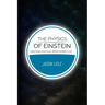 The Physics of Einstein: Black holes, time travel, distant starlight, E=mc2