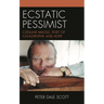 Ecstatic Pessimist: Czeslaw Milosz, Poet of Catastrophe and Hope