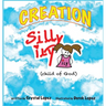 Creation, Silly ily, (child of God)