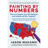 Painting By Numbers: How to sharpen your BS detector and smoke out the "experts"