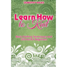 Learn How to Knit: Basic Knitting Techniques and Stitches for Beginners