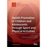 Health Promotion in Children and Adolescents through Sport and Physical Activities
