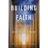 Building Faith In God's House of Prayer