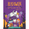 Halloween Activity Book for Kids Ages 4-8: Super Fun Halloween Coloring And Activity Book for Primary School and Homeschool Kids! Halloween Kids Fun C
