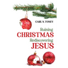 Ruining Christmas-Rediscovering Jesus