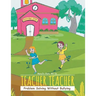 Teacher Teacher: Problem Solving Without Bullying