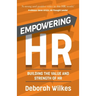 Empowering HR: Building the Value and Strength of HR