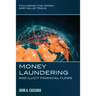 Money Laundering and Illicit Financial Flows: Following the Money and Value Trails